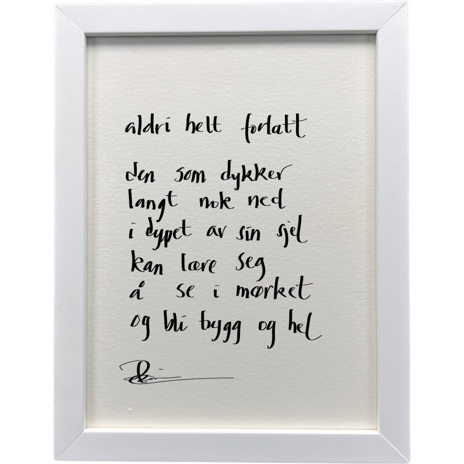Hvit ramme 20 x 26 cm "aldri helt forlatt", dikt