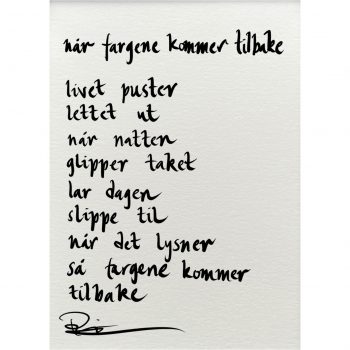 "når fargene kommer tilbake", dikt